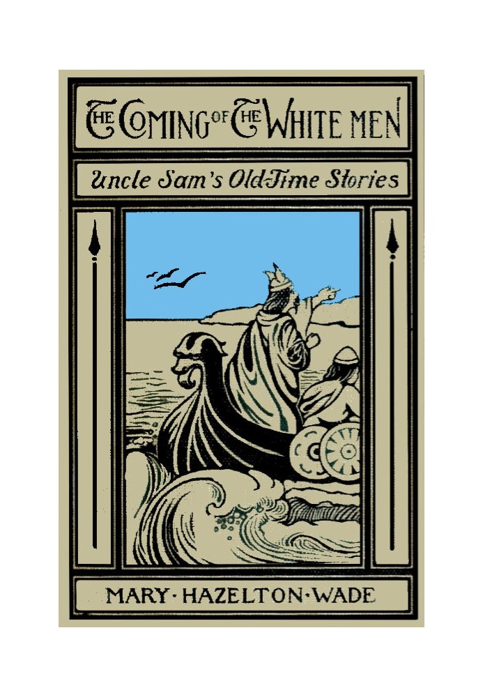 The Coming of the White Men: Stories of How Our Country Was Discovered