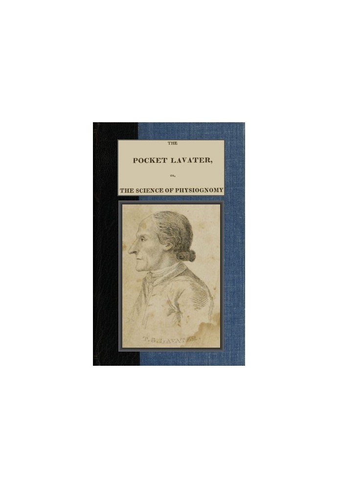 Карманный лаватер; или «Наука о физиогномике», к которой добавлено исследование аналогии, существующей между физиогномикой живот