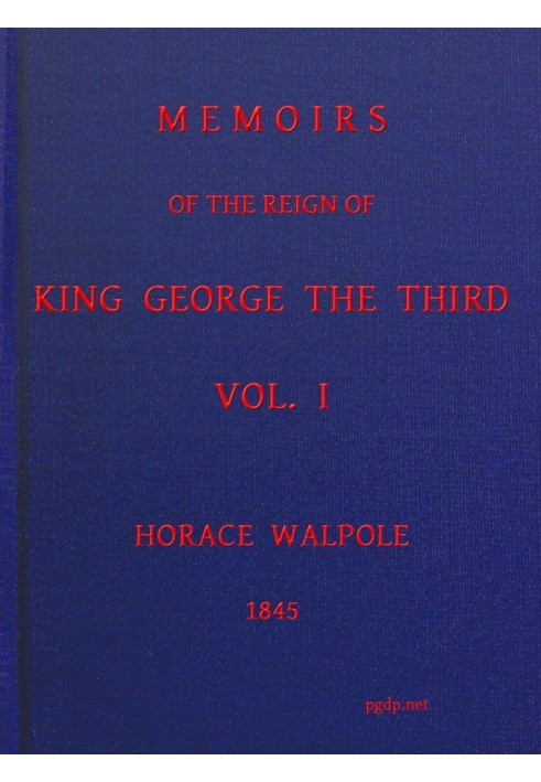 Memoirs of the Reign of King George the Third, Volume 1 (of 4)