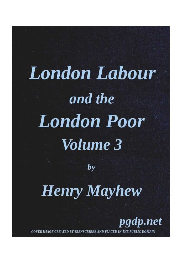 London Labour and the London Poor, Vol. 3