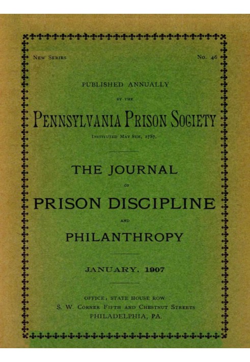 The Journal of Prison Discipline and Philanthropy (New Series, No. 46, January 1907)