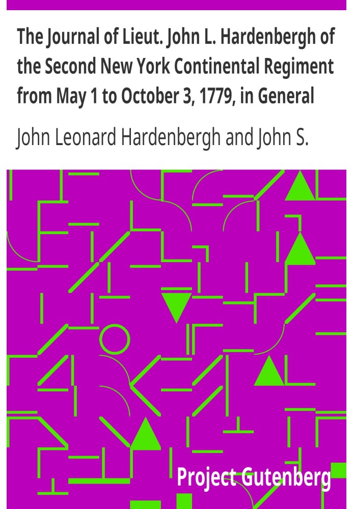 The Journal of Lieut. John L. Hardenbergh of the Second New York Continental Regiment from May 1 to October 3, 1779, in General 