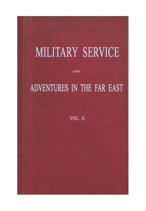 Military Service and Adventures in the Far East: Vol. 2 (of 2) Including Sketches of the Campaigns Against the Afghans in 1839, 