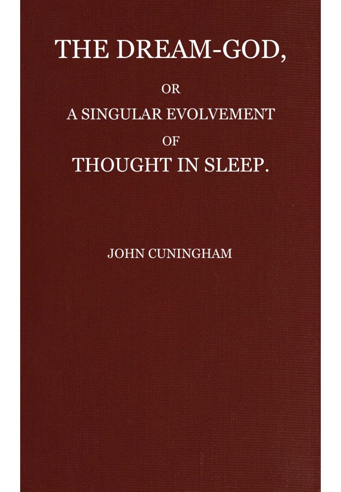 The Dream-God, or, A Singular Evolvement of Thought in Sleep