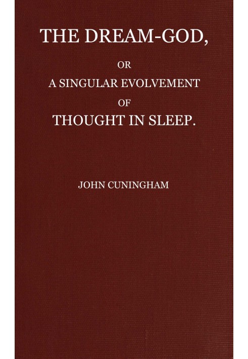 The Dream-God, or, A Singular Evolvement of Thought in Sleep