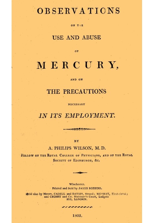 Observation on the Use and Abuse of Mercury, and on the Precautions Necessary in Its Employment