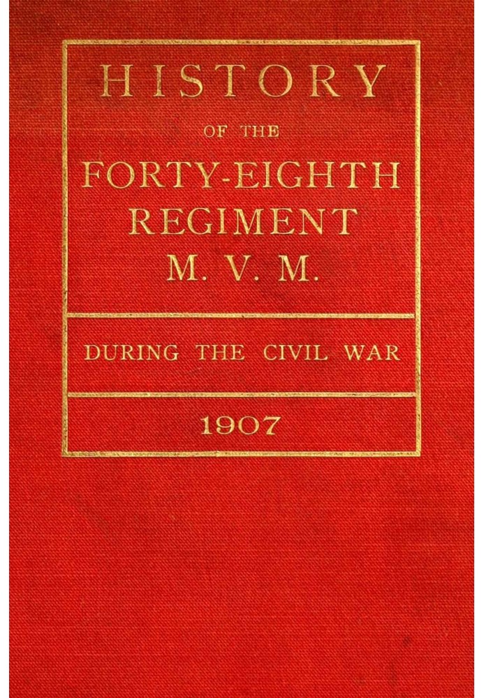 History of the Forty-Eighth Regiment M. V. M. During the Civil War