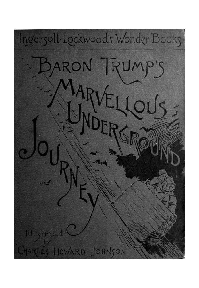 Baron Trump's Marvellous Underground Journey