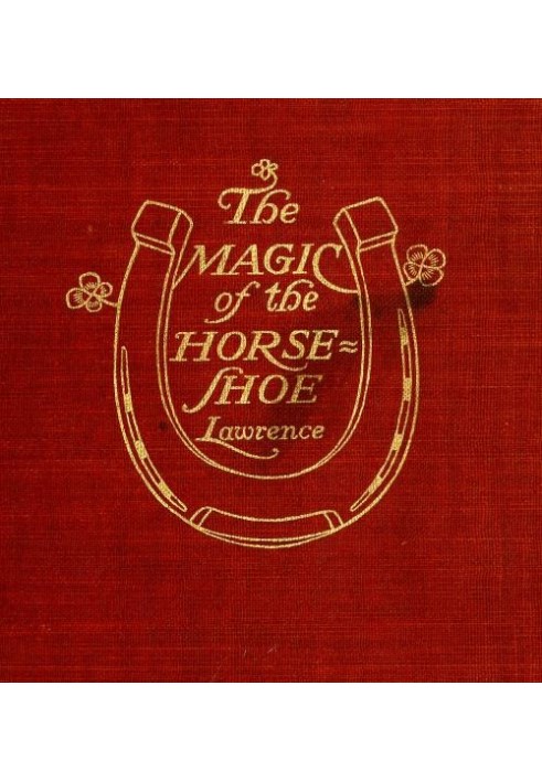 The Magic of the Horse-shoe, with other folk-lore notes