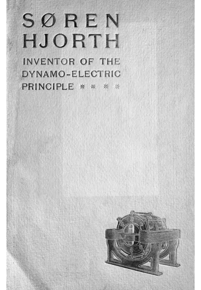 Søren Hjorth: Inventor of the Dynamo-electric Principle