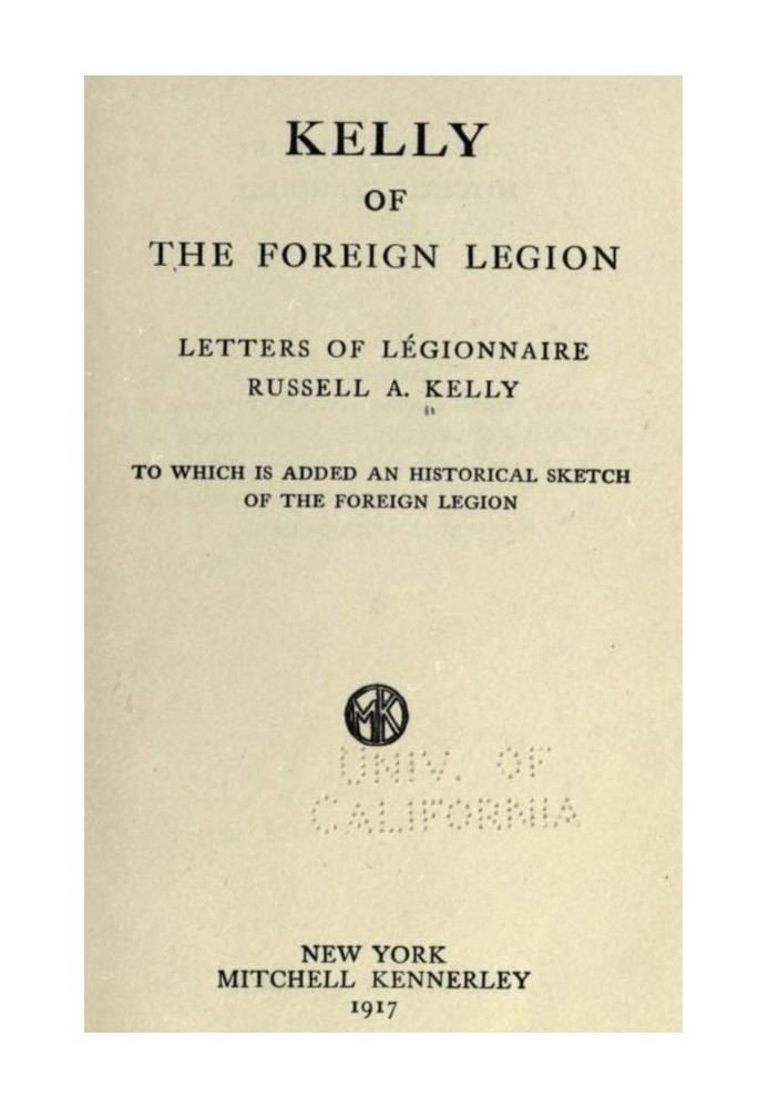 Kelly of the Foreign Legion: Letters of Légionnaire Russell A. Kelly