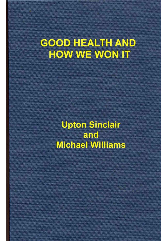 Good Health and How We Won It, With an Account of the New Hygiene