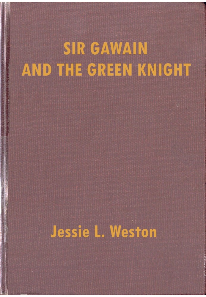 Sir Gawain and the Green Knight: A Middle-English Arthurian Romance Retold in Modern Prose