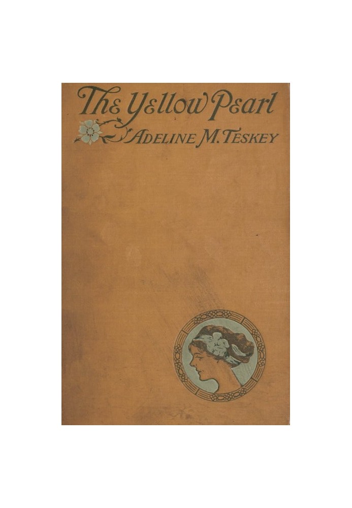 The Yellow Pearl: A Story of the East and the West