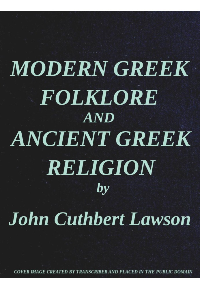 Modern Greek Folklore and Ancient Greek Religion: A Study in Survivals