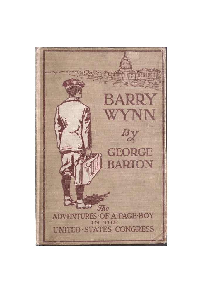 Barry Wynn; Or, The Adventures of a Page Boy in the United States Congress