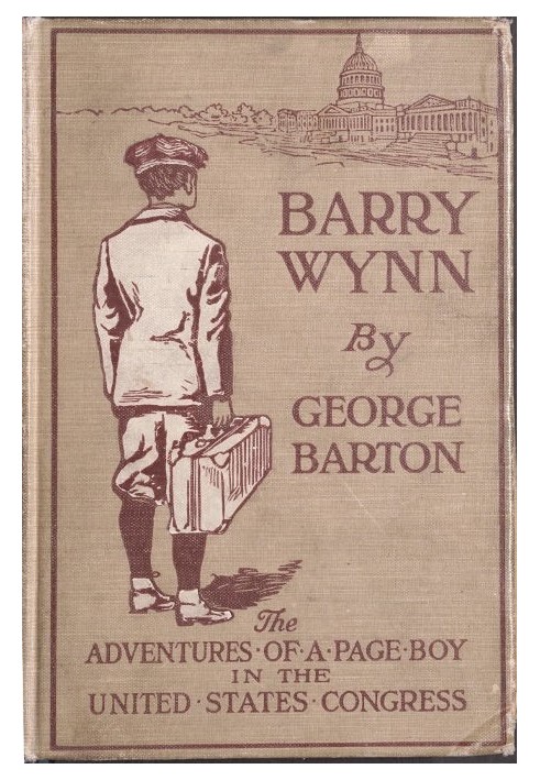 Barry Wynn; Or, The Adventures of a Page Boy in the United States Congress