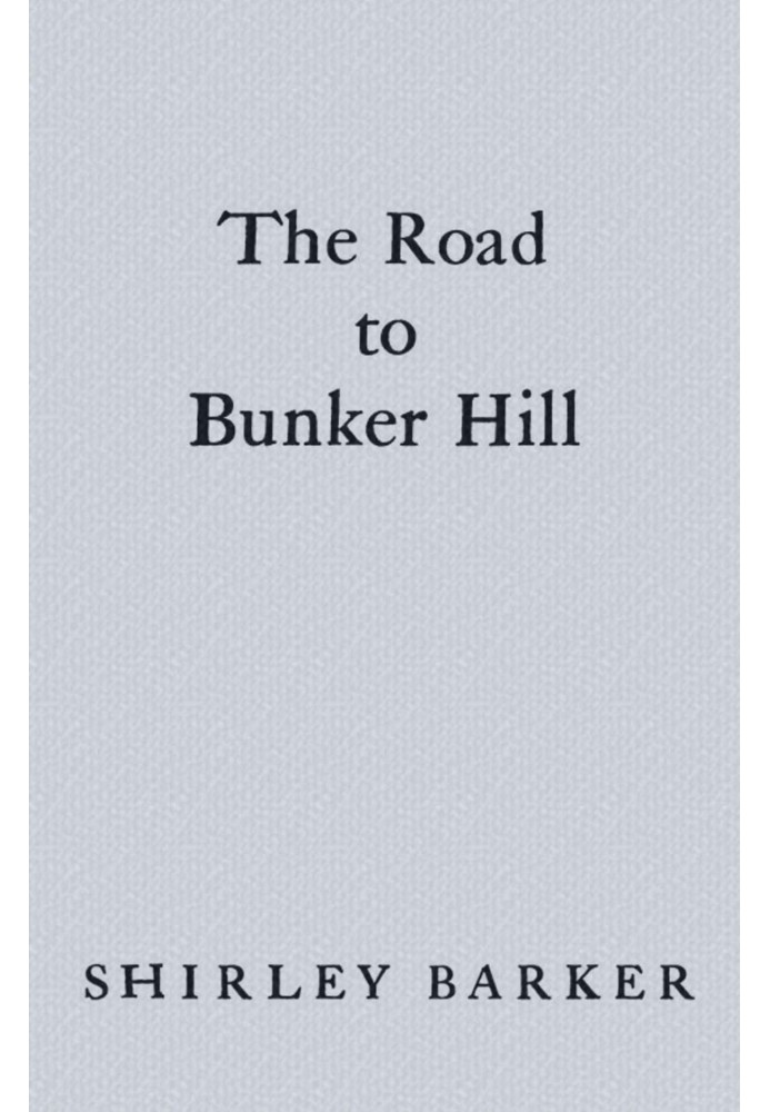 The Road to Bunker Hill