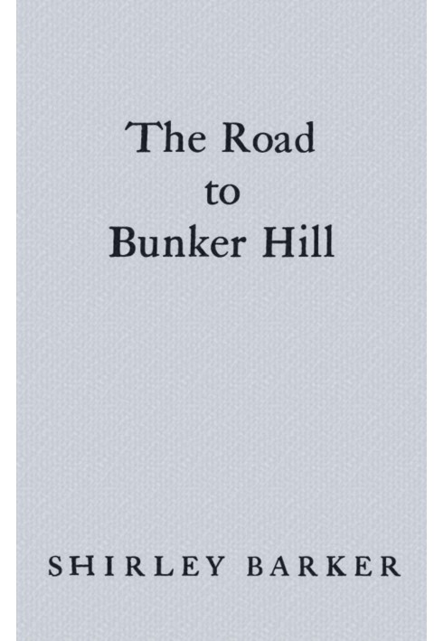 The Road to Bunker Hill