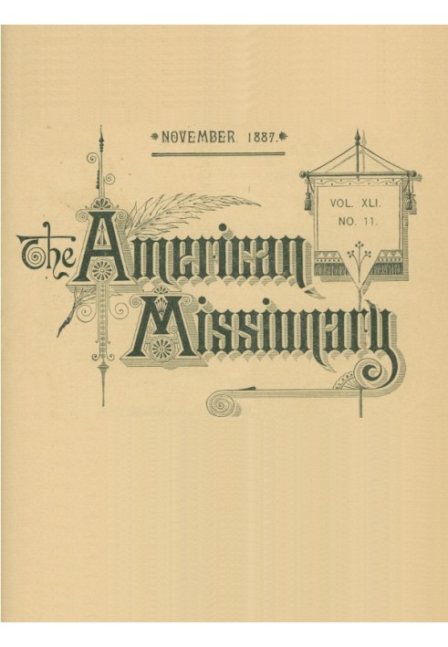 The American Missionary — Volume 41, No. 11, November, 1887