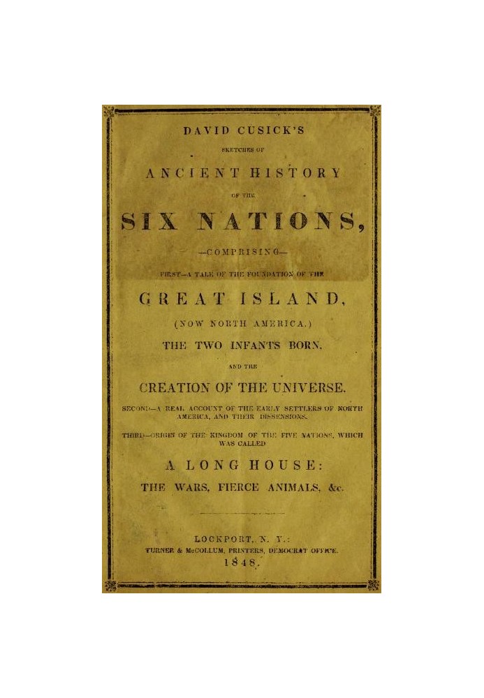 David Cusick's Sketches of Ancient History of the Six Nations Comprising First—A Tale of the Foundation of the Great Island, (No