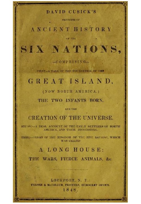 David Cusick's Sketches of Ancient History of the Six Nations Comprising First—A Tale of the Foundation of the Great Island, (No