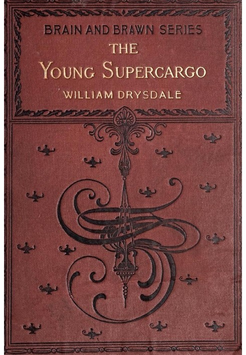 The Young Supercargo: A Story of the Merchant Marine