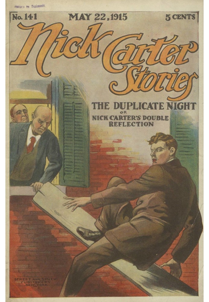 Nick Carter Stories No. 141, May 22, 1915: The duplicate night