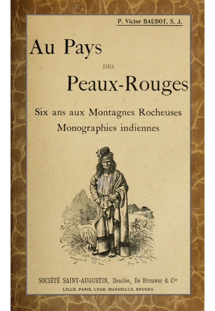 In Red Indian Country: Six Years in the Rocky Mountains; Indian monographs