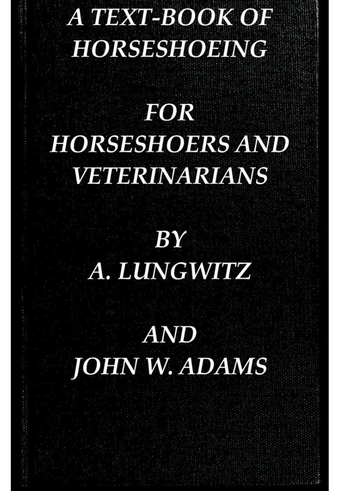 A Text-Book of Horseshoeing, for Horseshoers and Veterinarians