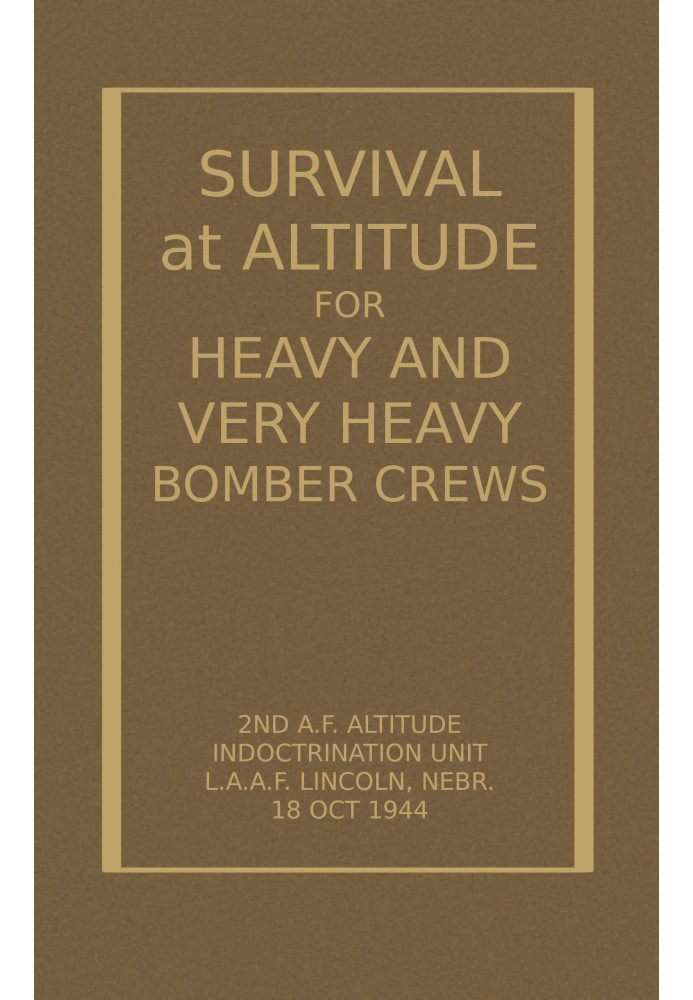 Survival at Altitude for Heavy and Very Heavy Bomber Crews