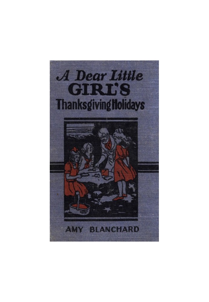 A Dear Little Girl's Thanksgiving Holidays