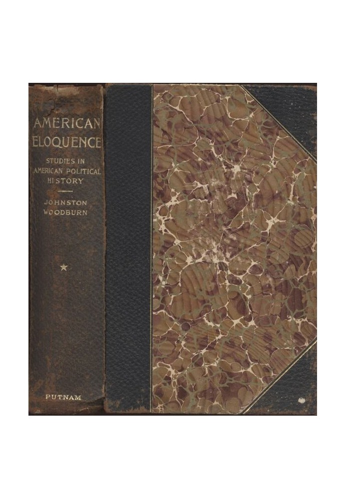 American Eloquence, an Index of the Four Volumes Studies In American Political History - 1896