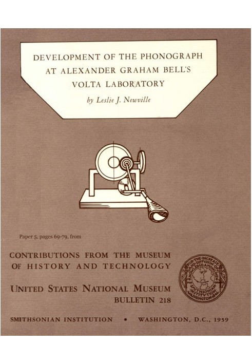 Development of the Phonograph at Alexander Graham Bell's Volta Laboratory Contributions from the Museum of History and Technolog