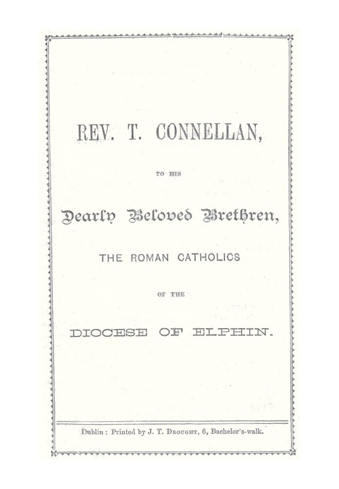 Rev. T. Connellan, to his dearly beloved brethren, the Roman Catholics of the diocese of Elphin