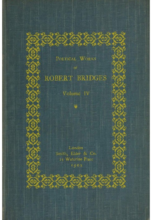 Поэтические произведения Роберта Бриджеса, том 4