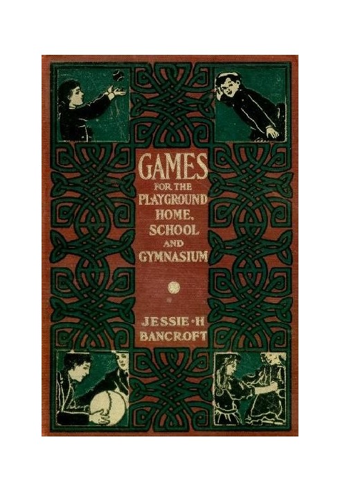 Games for the Playground, Home, School and Gymnasium