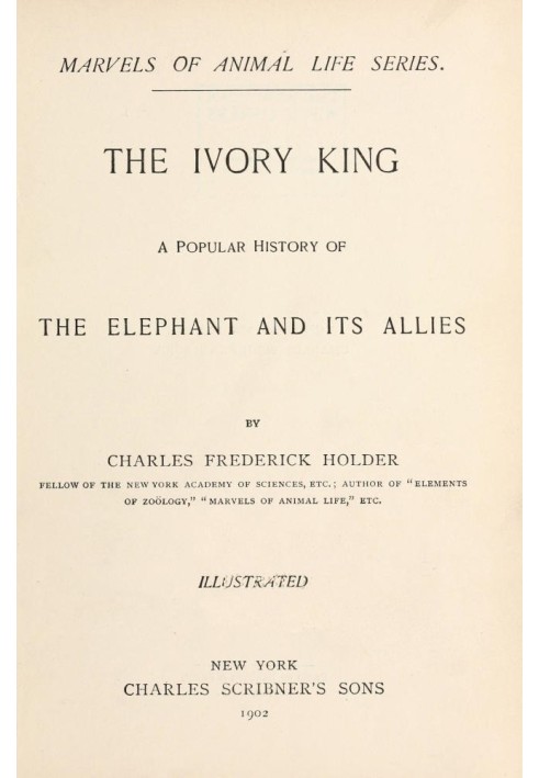 The Ivory King: A popular history of the elephant and its allies