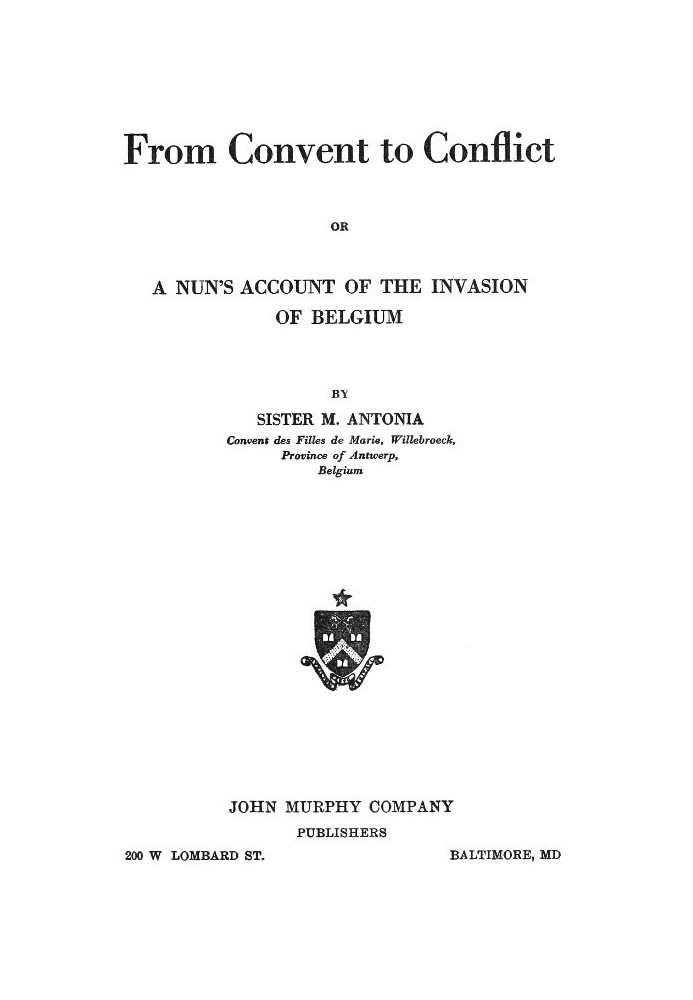 From Convent to Conflict; Or, A Nun's Account of the Invasion of Belgium