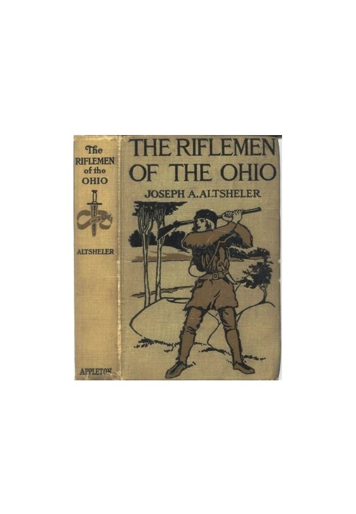 The Riflemen of the Ohio: A Story of the Early Days along "The Beautiful River"