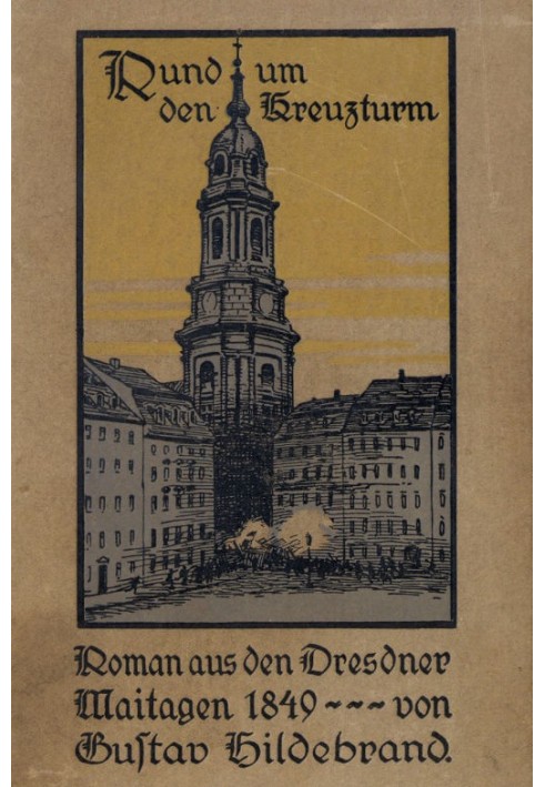 Around the Cross Tower: Novel from the Dresden May Days of 1849