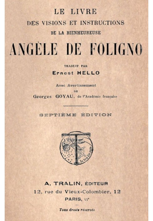 The book of visions and instructions of Blessed Angela of Foligno Translated by Ernest Hello with warning from Georges Goyau, of