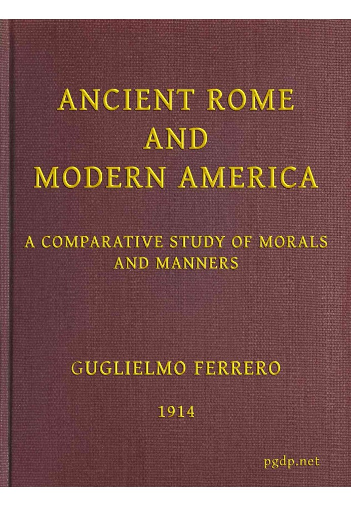 Ancient Rome and Modern America; A Comparative Study of Morals and Manners