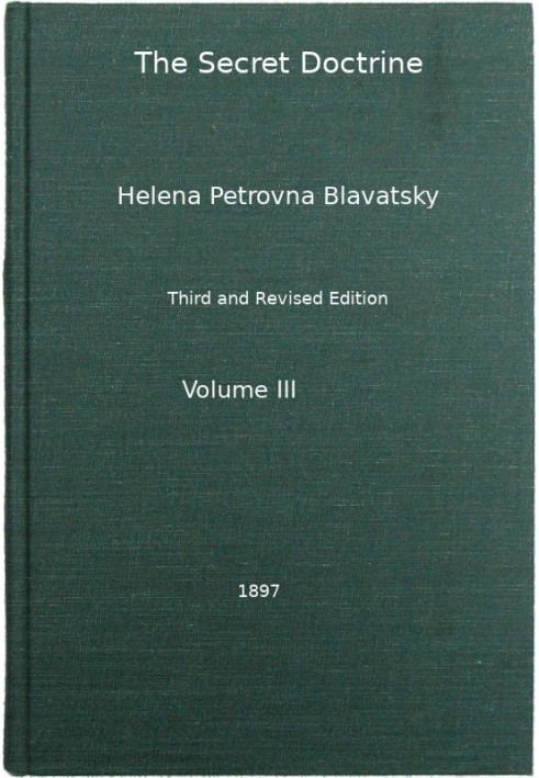 Тайная Доктрина, Том. 3 из 4 Синтез науки, религии и философии