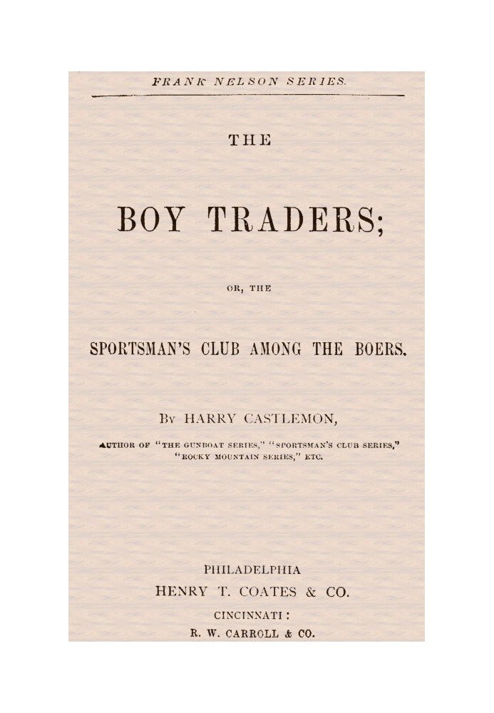 The Boy Traders; Or, The Sportsman's Club Among the Boers