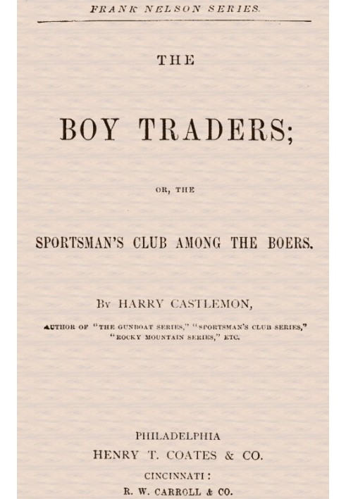 The Boy Traders; Or, The Sportsman's Club Among the Boers