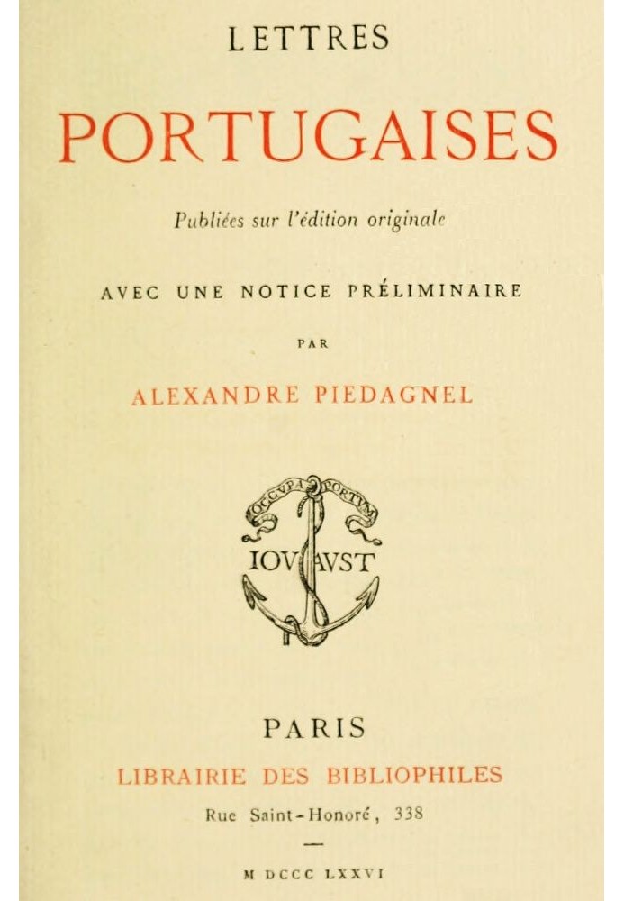 Portuguese letters Published on the original edition with a preliminary notice by Alexandre Piedagnel