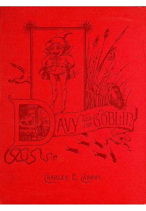 Davy and the Goblin What Followed Reading 'Alice's Adventures in Wonderland'