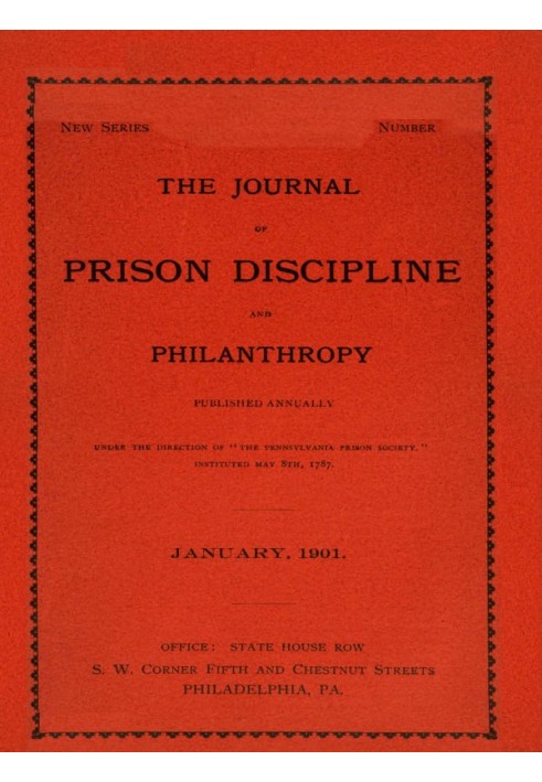 The Journal of Prison Discipline and Philanthropy (New Series, No. 40, January 1901)