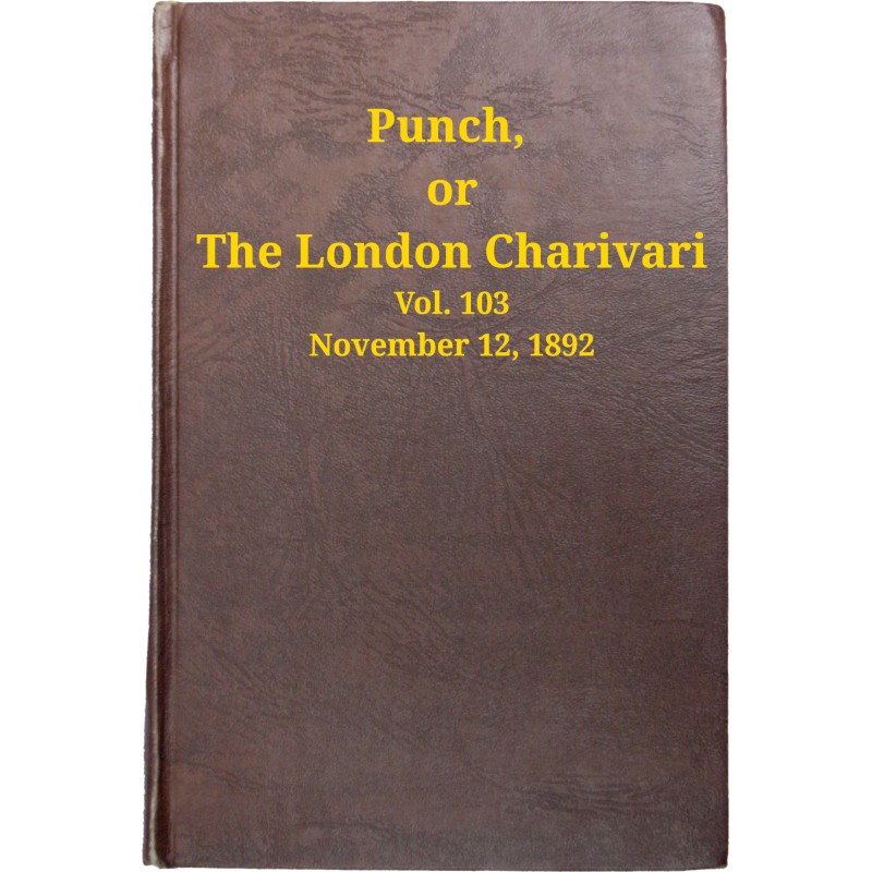 Punch, or the London...